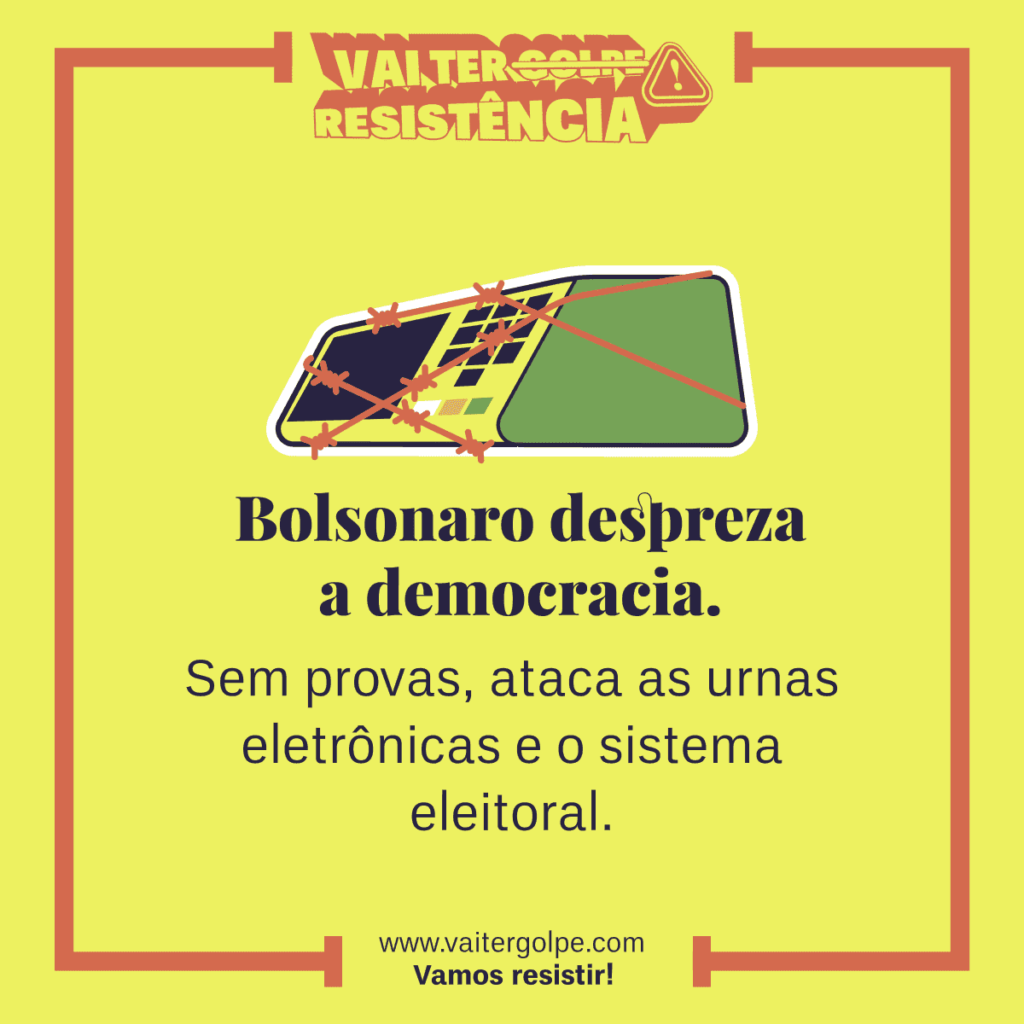 Bolsonaro despreza a democracia. Sem provas, ataca as urnas eletrônicas e o sistema eleitoral. 